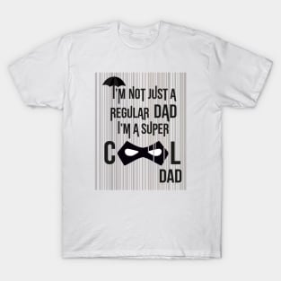 Super Cool Dad Umbrella Academy design T-Shirt